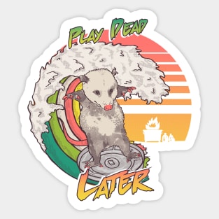 Play Dead Later - Funny Swaggy Opossum T Shirt YOLO swag Rainbow Surfing On A Dumpster Can Lid Searching For Trash, Burning, Dumpster Panda Summer Vibes Street Cats Possum Sticker